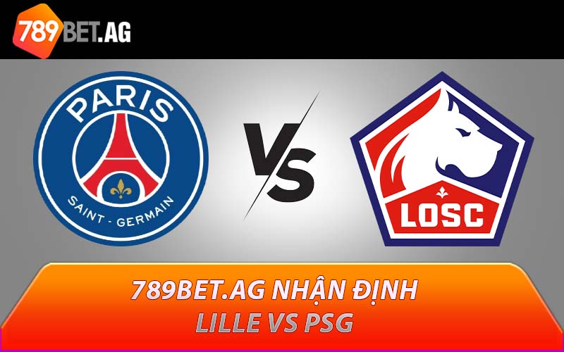 789BET.AG nhận định Lille vs PSG