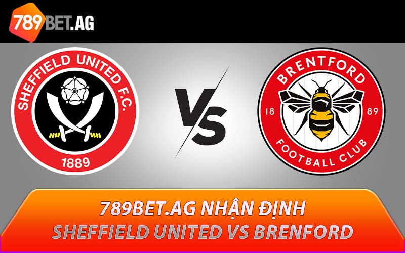 789BET.AG nhận định Sheffield United vs Brentford