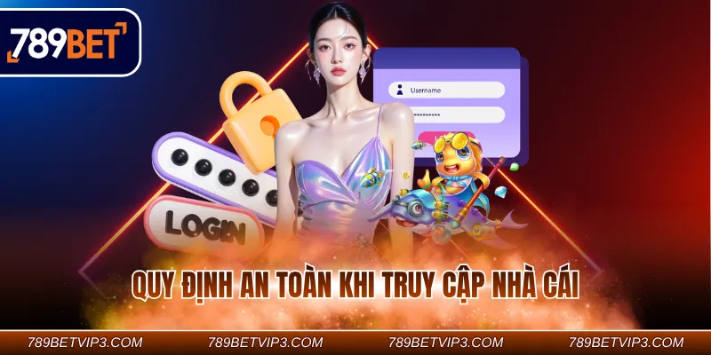 Quy định an toàn khi truy cập nhà cái Quy định an toàn khi truy cập nhà cái